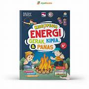 kIDZOPEDIA: ENERGI GERAK, KIMIA, & PANAS