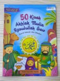 50 KISAH AKHLAK MULIA RASULULLAH SAW: SARAT HIKMAH DAN TELADAN