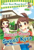 SWEET HOME, SWEET KYRA: SAAT SEMUANYA BERAKHIR INDAH