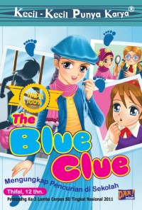 Image of THE BLUE CLUE: MENGUNGKAP PENCURIAN DISEKOLAH